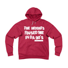 The Heights Raised Me Hoodie (90's)