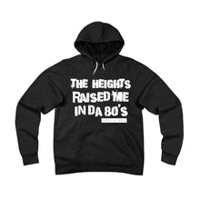 The Heights Raised Me Hoodie (80's)
