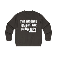 The Heights Raised Me Crewneck Sweatshirt (90's)