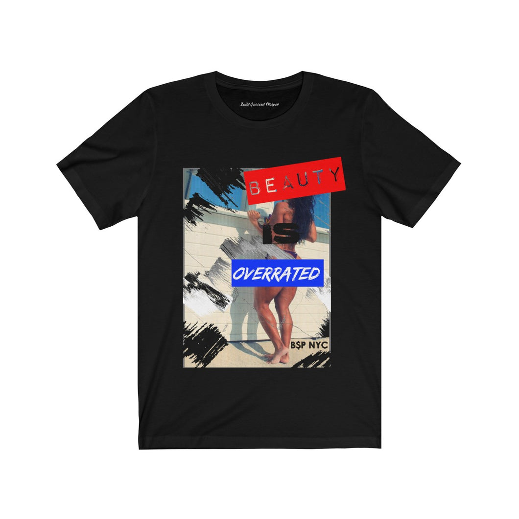 Beauty is Overrated Tee  (Vol 1)