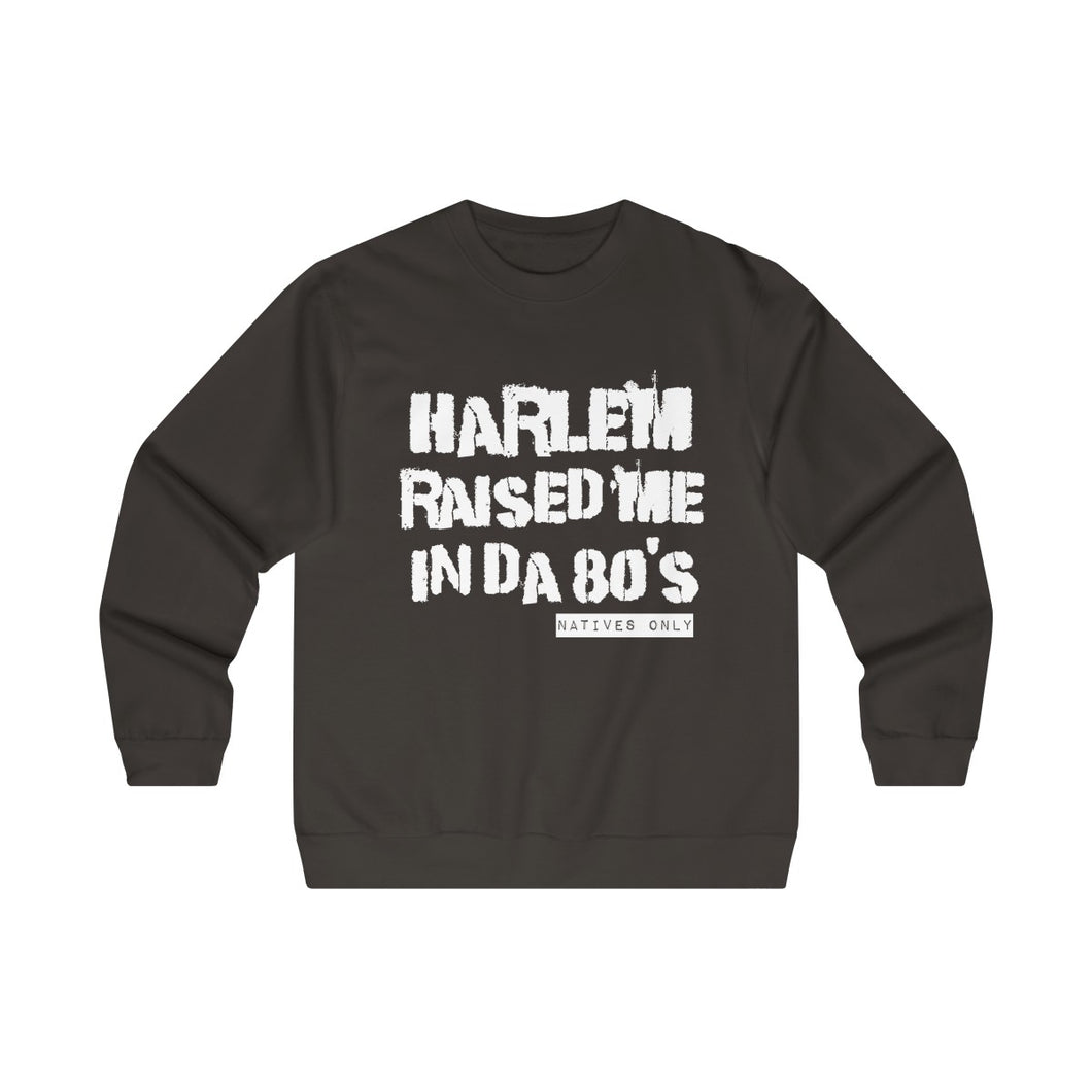 Harlem Raised Me Sweatshirt (80's)