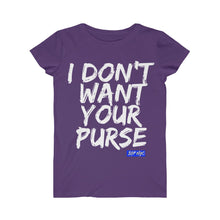 WOMEN'S  I Don't Want Your Purse  Tee