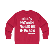 Hell's Kitchen Raised Me Crewneck Sweatshirt (80's)