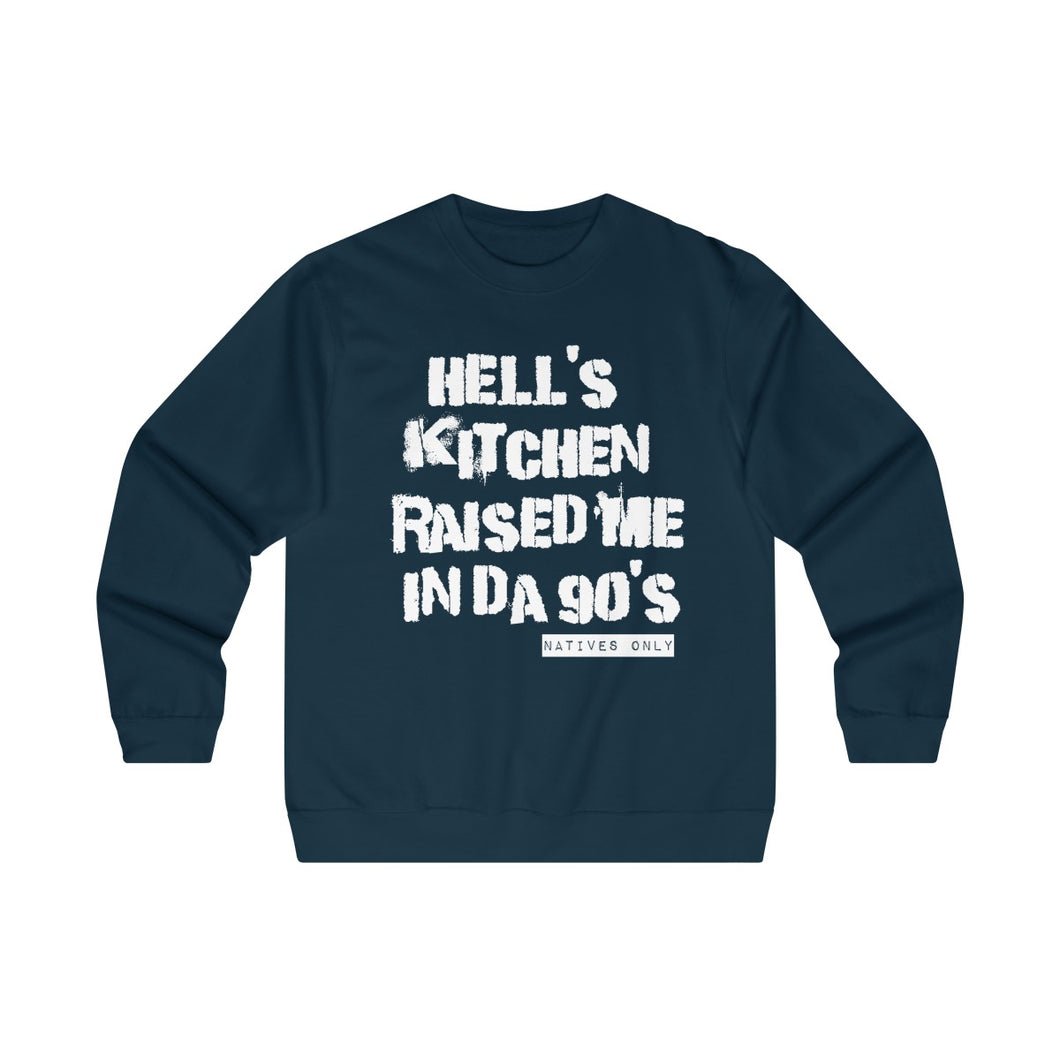 Hell's Kitchen Raised Me Crewneck Sweatshirt (90's)