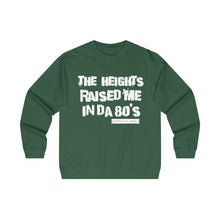 The Heights Raised Me Crewneck Sweatshirt(80's)
