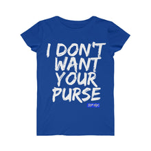 WOMEN'S  I Don't Want Your Purse  Tee