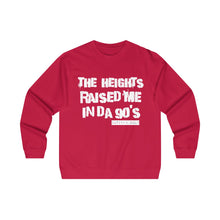 The Heights Raised Me Crewneck Sweatshirt (90's)
