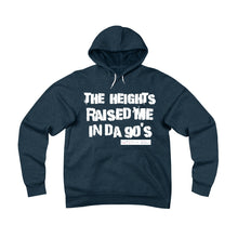 The Heights Raised Me Hoodie (90's)