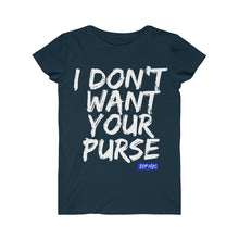 WOMEN'S  I Don't Want Your Purse  Tee
