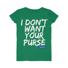WOMEN'S  I Don't Want Your Purse  Tee