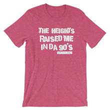 The Heights Raised Me Tee (90's)
