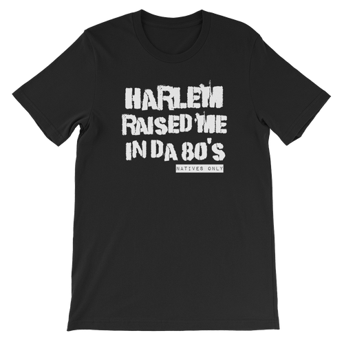 Harlem Raised Me Tee (80's)