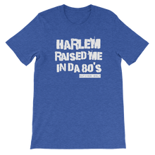 Harlem Raised Me Tee (80's)