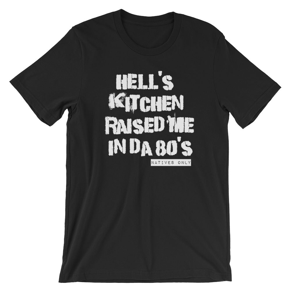 Hell's Kitchen Raised Me Tee (80's)