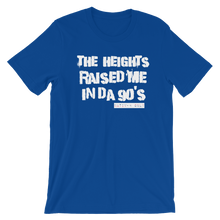 The Heights Raised Me Tee (90's)