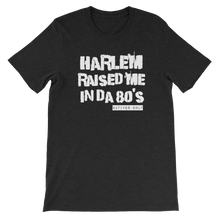 Harlem Raised Me Tee (80's)