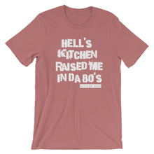 Hell's Kitchen Raised Me Tee (80's)