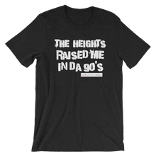 The Heights Raised Me Tee (90's)
