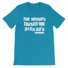 The Heights Raised Me (80's)