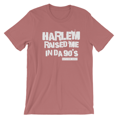 Harlem Raised Me Tee (90's)