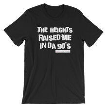 The Heights Raised Me Tee (90's)