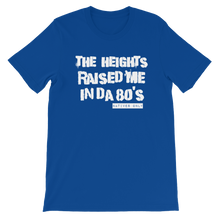 The Heights Raised Me (80's)