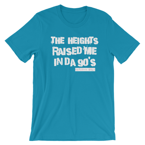 The Heights Raised Me Tee (90's)