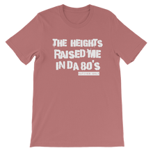 The Heights Raised Me (80's)