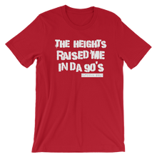 The Heights Raised Me Tee (90's)